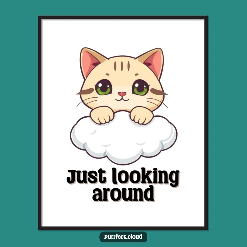 Funny Curious Cat Cloud Poster: Wall Art of Feline Explorer, Charming Funny Gift