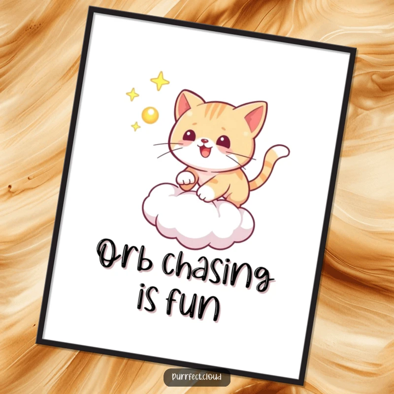 Funny cat poster showing a playful cat chasing a glowing orb on a cloud, ideal humorous wall art for fantasy lovers.
