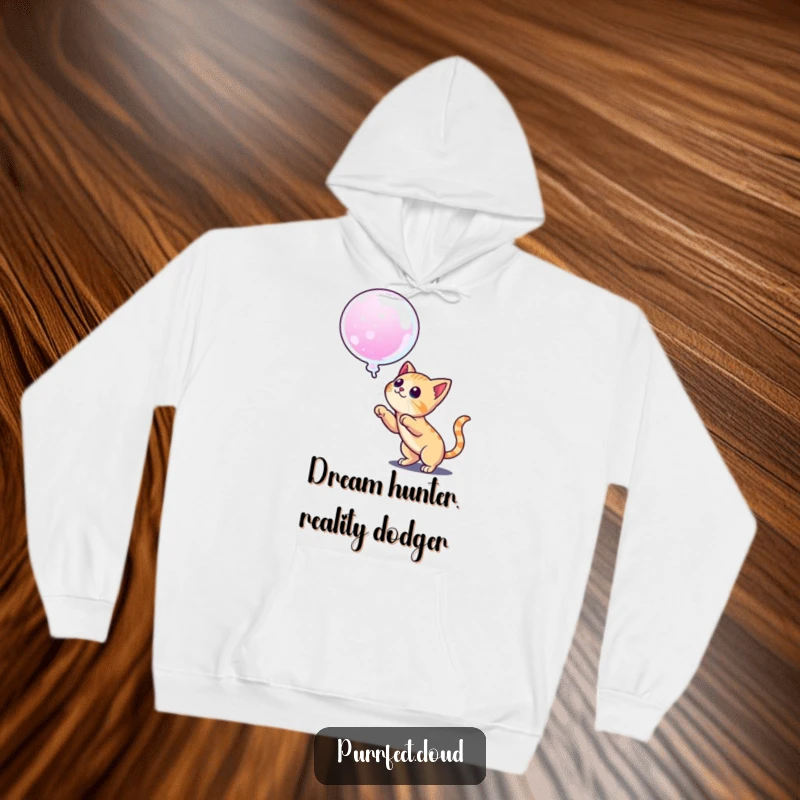 Funny hoodie featuring a cat ready to pounce on a dream bubble, designed for comfort and inspiring the pursuit of goals.